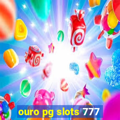 ouro pg slots 777